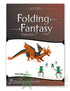 Folding Fantasy Volume 1